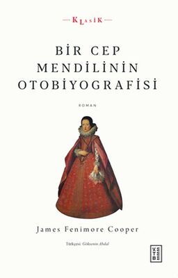 Bir Cep Mendilinin Otobiyografisi - 1