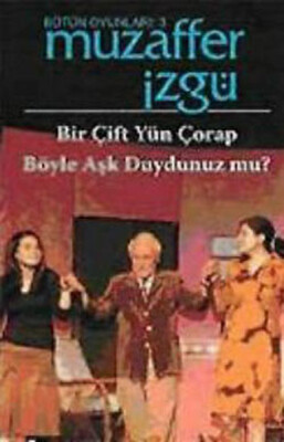 Bir Çift Yün Çorap - Böyle Aşk Duydunuz mu? - Bilgi Yayınevi