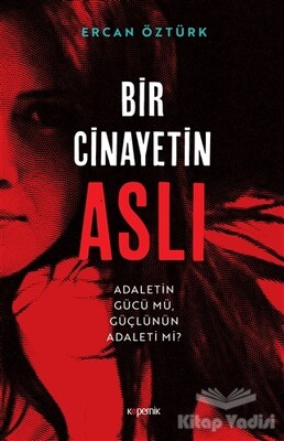 Bir Cinayetin Aslı - Kopernik Kitap