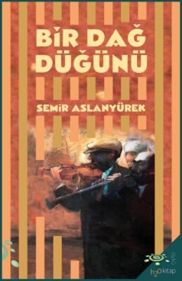 Bir Dağ Düğünü - H2O Kitap