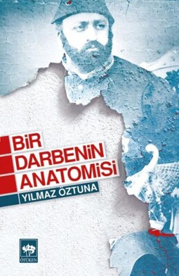 Bir Darbenin Anatomisi - Ötüken Neşriyat