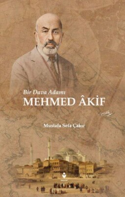 Bir Dava Adamı Mehmed Âkif - Tire Kitap