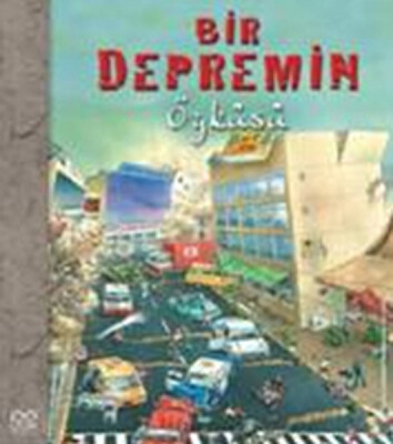 Bir Depremin Öyküsü - 1001 Çiçek Kitaplar