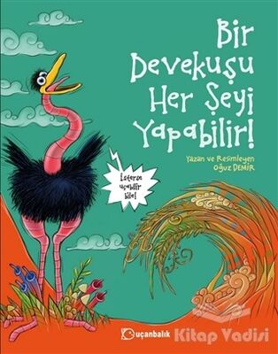 Bir Devekuşu Her Şeyi Yapabilir! - 1