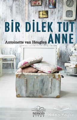 Bir Dilek Tut Anne - Nemesis Kitap