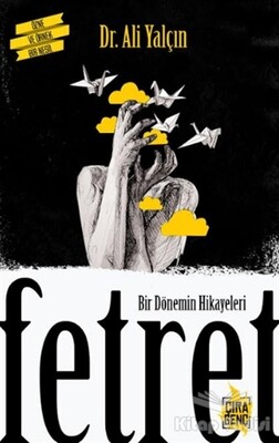 Bir Dönemin Hikayeleri Fetret - Çıra Yayınları
