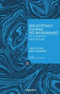 Bir Eğitimci Olarak Hz. Muhammed (SAS) - Takdim Yayınları