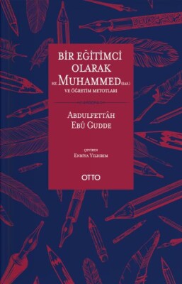 Bir Eğitimci Olarak Hz. Muhammed (sas.) ve Öğretim Metotları - Otto Yayınları