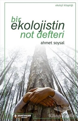 Bir Ekolojistin Not Defteri - Yeni İnsan Yayınevi