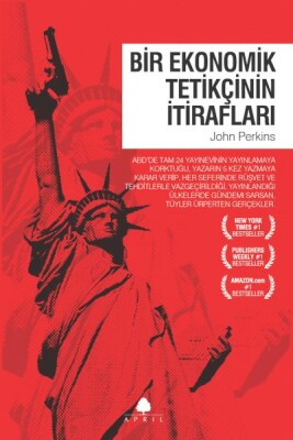 Bir Ekonomik Tetikçinin İtirafları 1 - April Yayıncılık