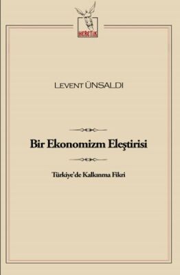 Bir Ekonomizm Eleştirisi Türkiye'de Kalkınma Fikri - 1