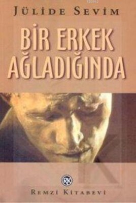 Bir Erkek Ağladığında - Remzi Kitabevi