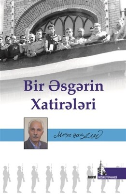 Bir Esgerin Hatireleri - Doğu Kütüphanesi