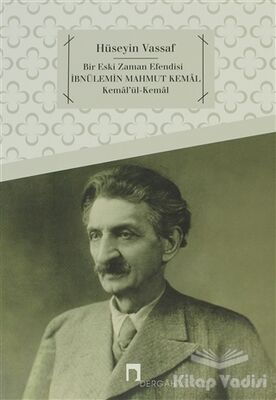 Bir Eski Zaman Efendisi İbnülemin Mahmud Kemal - 1