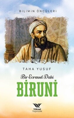 Bir Evrensel Dahi Biruni - Yüksel Yayıncılık