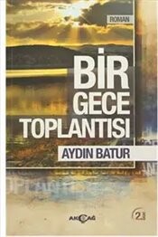 Bir Gece Toplantısı - Akçağ Yayınları