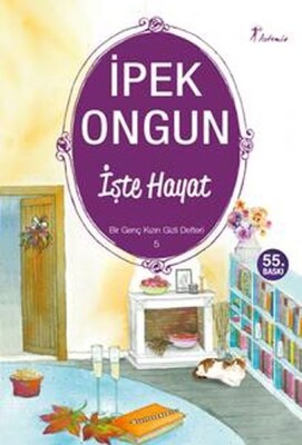 Bir Genç Kızın Gizli Defteri 05 İşte Hayat - Artemis Yayınları