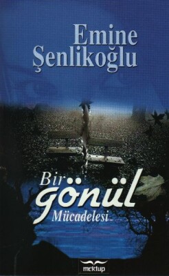 Bir Gönül Mücadelesi - Mektup Yayınları