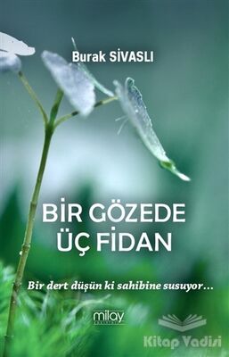 Bir Gözede Üç Fidan - 1