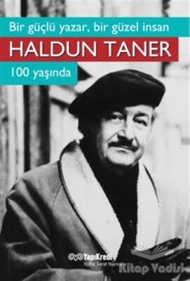 Bir Güçlü Yazar, Bir Güzel İnsan : Haldun Taner 100 Yaşında - Yapı Kredi Yayınları