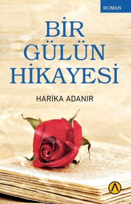 Bir Gülün Hikayesi - Ares Yayınları