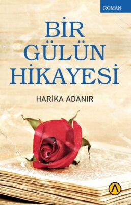 Bir Gülün Hikayesi - 1