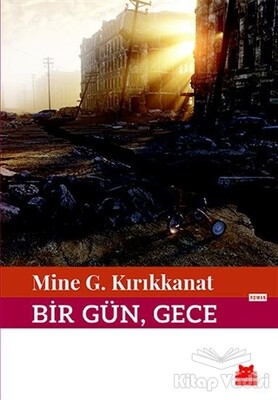 Bir Gün, Gece - Kırmızı Kedi Yayınevi