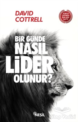 Bir Günde Nasıl Lider Olunur? - Nesil Yayınları