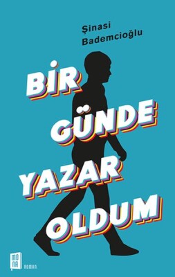 Bir Günde Yazar Oldum - Mona Kitap