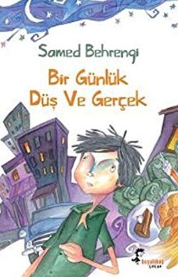 Bir Günlük Düş ve Gerçek - Boyalıkuş Çocuk