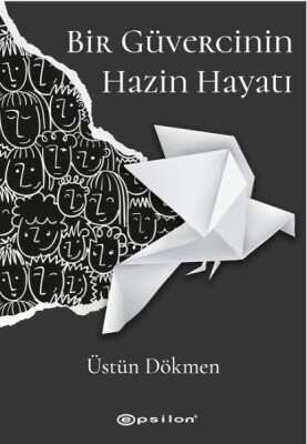 Bir Güvercinin Hazin Hayatı - Epsilon Yayınları