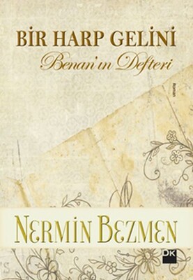 Bir Harp Gelini - Benan'ın Defteri - Doğan Kitap