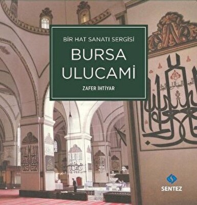 Bir Hat Sanatı Sergisi Bursa Ulucami - Sentez Yayınları