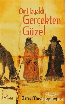 Bir Hayaldi Gerçekten Güzel - Profil Kitap