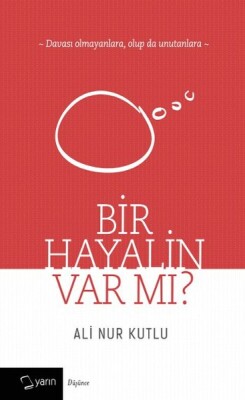 Bir Hayalin Var Mı? - Yarın Yayınları