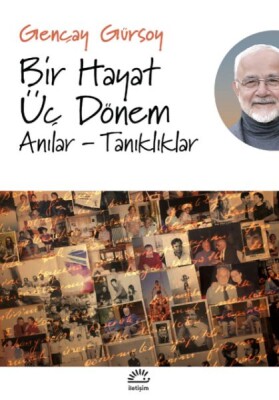 Bir Hayat Üç Dönem - İletişim Yayınları