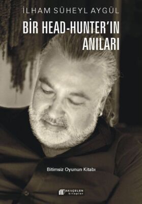 Bir Head-Hunter'ın Anıları - 1