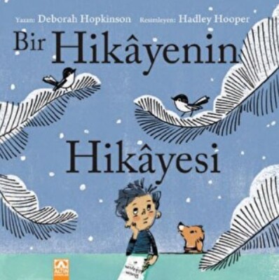 Bir Hikayenin Hikayesi - Altın Kitaplar Yayınevi