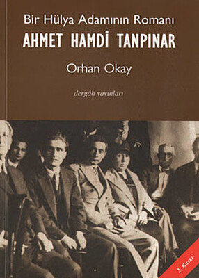 Bir Hülya Adamının Romanı: Ahmet Hamdi Tanpınar - Dergah Yayınları