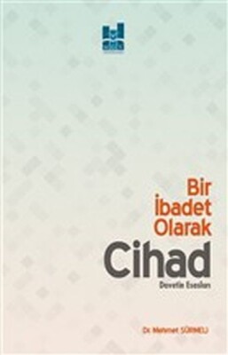 Bir İbadet Olarak Cihad - Davetin Esasları - Mgv Yayınları