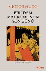 Bir İdam Mahkumunun Son Günü - Can Sanat Yayınları