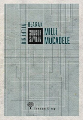 Bir İhtilal Olarak Milli Mücadele - Yordam Kitap