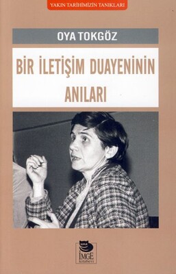 Bir İletişim Duayeninin Anıları - İmge Kitabevi Yayınları