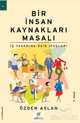 Bir İnsan Kaynakları Masalı - Elma Yayınevi