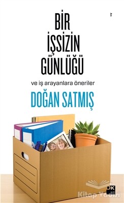 Bir İşsizin Günlüğü ve İş Arayanlara Öneriler - Doğan Kitap