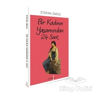 Bir Kadının Yaşamından 24 Saat - Yakamoz Yayınları