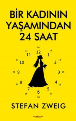 Bir Kadının Yaşamından 24 Saat - Sıfır 6 Yayınevi