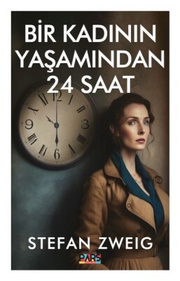 Bir Kadının Yaşamından 24 Saat - Pars Yayınları