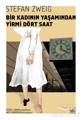 Bir Kadının Yaşamından Yirmi Dört Saat - İthaki Yayınları
