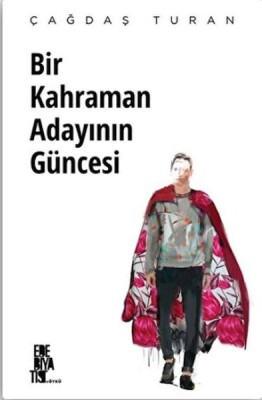 Bir Kahraman Adayının Güncesi - Edebiyatist